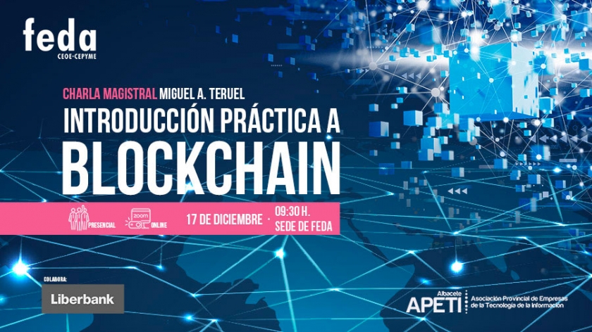 El jueves, en FEDA, charla magistral sobre el blockchain, organizada por APETI con la colaboración de Liberbank
