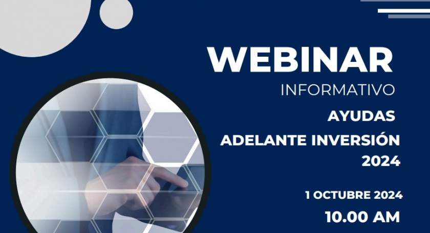 Webinar informativo convocatoria ayudas Adelante Inversión 2024. Martes, 1 octubre 2024. 10h