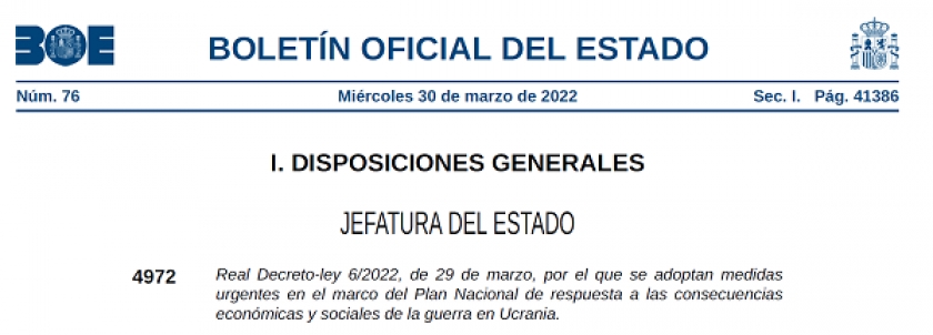 PUBLICACIÓN REAL DECRETO-LEY 6/2022 MEDIDAS URGENTES PLAN NACIONAL DE RESPUESTA GUERRA DE UCRANIA.