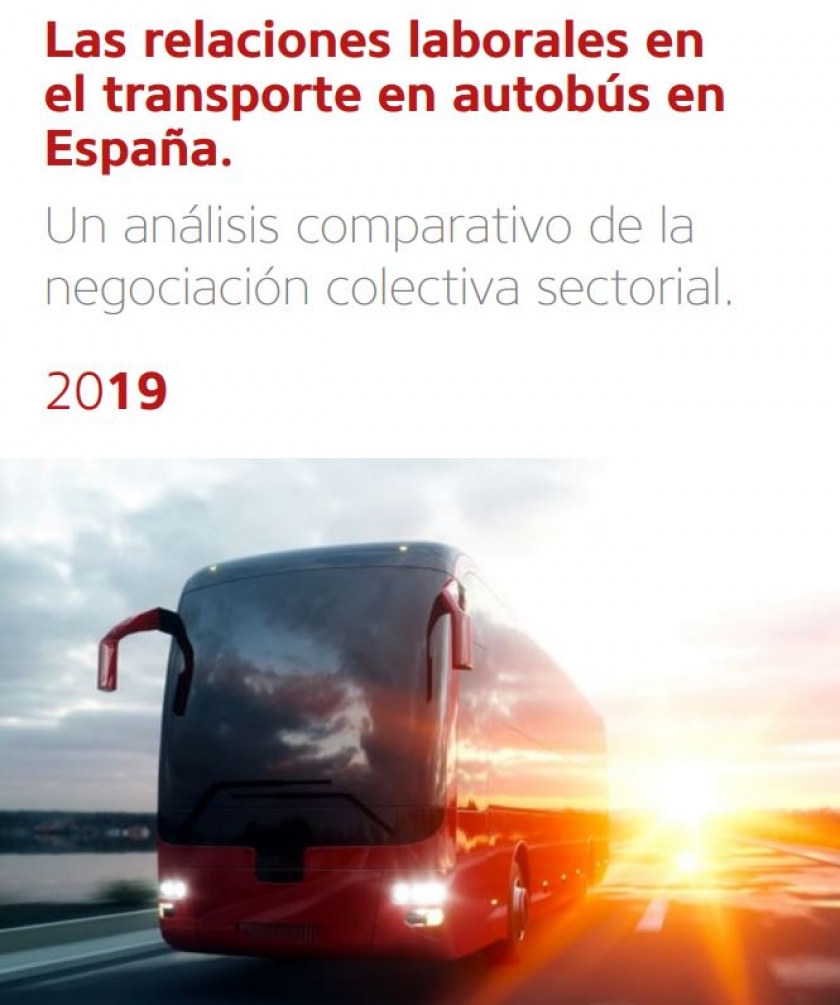 “Las relaciones laborales en el transporte en autobús en España. Un análisis comparativo de la negociación colectiva sectorial (2019)”.